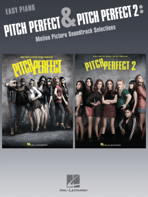 Pitch Perfect and Pitch Perfect 2: Motion Picture Soundtrack Selections for Easy Piano