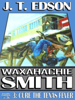 Waxahachie Smith 3: Cure the Texas Fever
