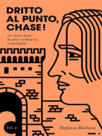 Dritto al Punto, Chase! Vol.2: 10 storie brevi di stra–ordinaria criminalità