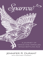 Sparrow: A Journey of Grace and Miracles While Battling ALS