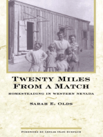 Twenty Miles From A Match: Homesteading In Western Nevada