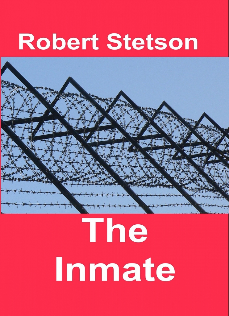 The Inmate by Robert Stetson (Ebook) - Read free for 30 days
