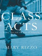 Class Acts: Young Men and the Rise of Lifestyle