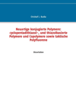 Neuartige konjugierte Polymere: cyclopentadithiazol-, und thiazolbasierte Polymere und Copolymere sowie taktische Polyfluorene: Dissertation