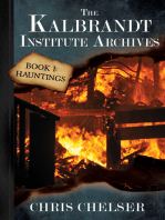 The Kalbrandt Institute Archives: Book I: Hauntings