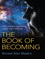 The Book of Becoming: Why Is There Something Rather Than Nothing? A Metaphysics of Esoteric Consciousness
