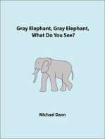 Gray Elephant, Gray Elephant, What Do You See? (American Edition)