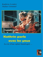 Kathrin parle avec les yeux - La vie d'un infant handicapée