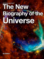 The New Biography of the Universe