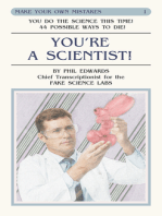 You're A Scientist! (Make Your Own Mistakes