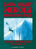 Snow Valley Heroes a Christmas Tale: Planet of the Dogs, #3
