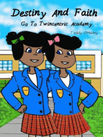 Destiny And Faith Go To Twincentric Academy