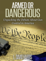 Armed or Dangerous: Unpacking the Gun Control Debate in America
