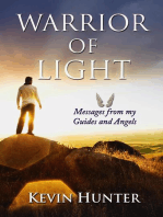 Warrior of Light: Messages from my Guides and Angels