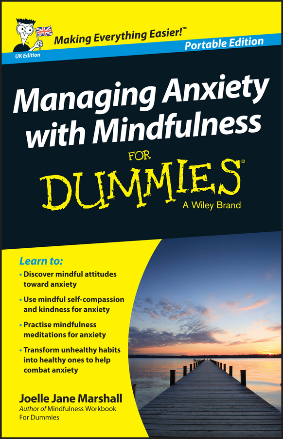 Read Managing Anxiety with Mindfulness For Dummies Online by Joelle