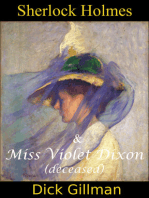 Sherlock Holmes and Miss Violet Dixon (deceased)