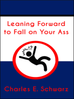 Leaning Forward to Fall on Your Ass