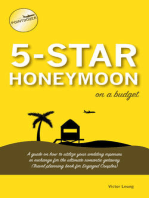 5 Star Honeymoon on a Budget: A guide on how to utilize your wedding expenses in exchange for the ultimate romantic getaway (Travel Planning Book for Engaged Couples)