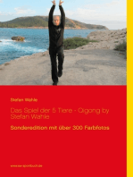 Das Spiel der 5 Tiere - Qigong by Stefan Wahle: Sonderedition mit über 300 Farbfotos