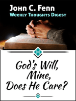 God's Will, Mine, Does He Care?