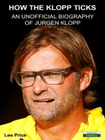 How The Klopp Ticks: An Unofficial Biography of Jurgen Klopp