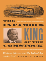 The Infamous King Of The Comstock: William Sharon And The Gilded Age In The West