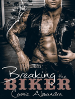 Breaking The Biker: The Biker, #4