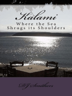 Kalami, Where the Sea Shrugs its Shoulders