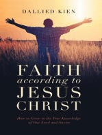 Faith According to Jesus Christ: How to Grow in the True Knowledge of Our Lord and Savior