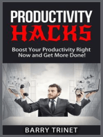 Productivity Hacks - Boost Your Productivity Right Now and Get More Done!: Improve Your Life Now Series, #3