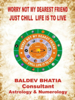 Worry Not My Dearest Friend- Just Chill Life is to Live