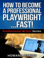 How To Become A Professional Playwright… Fast!: Professional Writer Series, #2