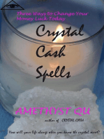 Crystal Cash Spells: Three Ways to Change Your Money Luck Today: Exploring Crystal Magick, #2