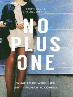 No Plus One: What to Do When Life Isn't a Romantic Comedy