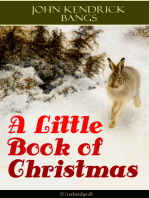 A Little Book of Christmas (Unabridged): Children's Classic - Humorous Stories & Poems for the Holiday Season: A Toast To Santa Clause, A Merry Christmas Pie, The Child Who Had Everything But, A Holiday Wish, The House of the Seven Santas…