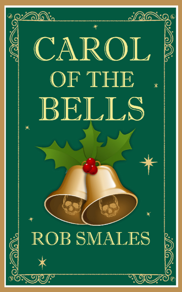 Read Carol of the Bells Online by Rob Smales | Books | Free 30-day Trial | Scribd
