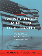 Twenty-Three Minutes to Eternity: The Final Voyage of the Escort Carrier USS Liscome Bay