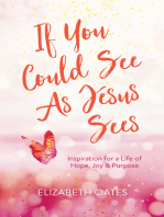 If You Could See as Jesus Sees: Inspiration for a Life of Hope, Joy, and Purpose