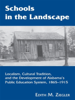 Schools in the Landscape: Localism, Cultural Tradition, and the Development of Alabama's Public Education System, 1865-1915