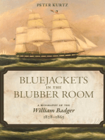 Bluejackets in the Blubber Room: A Biography of the William Badger,1828-1865