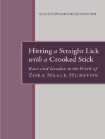 Hitting A Straight Lick with a Crooked Stick: Race and Gender in the Work of Zora Neale Hurston