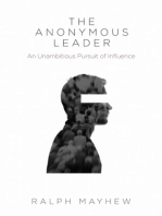 The Anonymous Leader: An Unambitious Pursuit of Influence