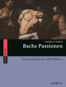Bachs Passionen: Ein musikalischer Werkführer