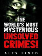 The World’s Most Mysterious Unsolved Crimes!: True Crime Series, #3