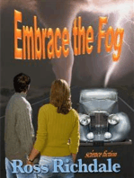 Embrace the Fog