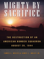 Mighty by Sacrifice: The Destruction of an American Bomber Squadron, August 29, 1944
