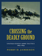 Crossing the Deadly Ground: United States Army Tactics, 1865–1899
