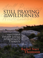 Still Praying in the Wilderness and Other Essays for the Spiritually Thirsty