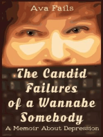 The Candid Failures of a Wannabe Somebody