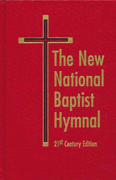 The New National Baptist Hymnal 21st Century Edition by R.H. Boyd ...
